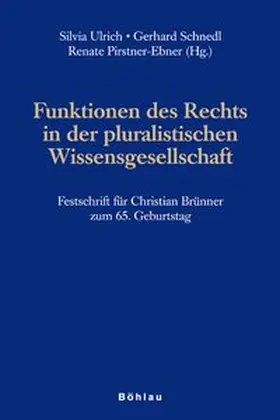 Pirstner-Ebner / Ulrich / Schnedl |  Funktionen des Rechts in der pluralistischen Wissensgesellschaft | Buch |  Sack Fachmedien