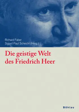 Faber / Scheichl |  Die geistige Welt des Friedrich Heer | Buch |  Sack Fachmedien