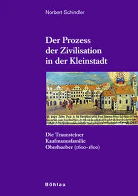 Schindler |  Der Prozess der Zivilisation in der Kleinstadt | Buch |  Sack Fachmedien