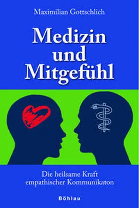 Gottschlich |  Medizin und Mitgefühl | Buch |  Sack Fachmedien