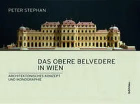 Stephan |  Das Obere Belvedere in Wien | Buch |  Sack Fachmedien