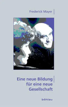 Mayer |  Eine neue Bildung für eine neue Gesellschaft | Buch |  Sack Fachmedien