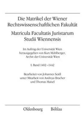 Mühlberger |  Die Matrikel der Wiener Rechtswissenschaftlichen Fakultät | Buch |  Sack Fachmedien