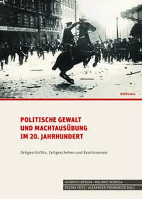 Dejnega / Prenninger / Fritz |  Politische Gewalt und Machtausübung im 20. Jahrhundert | Buch |  Sack Fachmedien