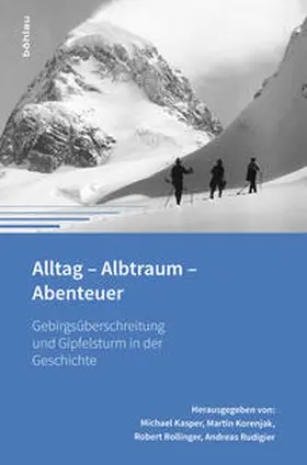 Rudigier / Kasper / Rollinger |  Alltag - Albtraum - Abenteuer | Buch |  Sack Fachmedien