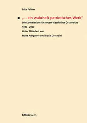 Fellner |  »... ein wahrhaft patriotisches Werk« | Buch |  Sack Fachmedien