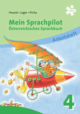 Freund / Lager / Prcha |  Mein Sprachpilot 4. Österreichisches Sprachbuch, Arbeitsheft | Buch |  Sack Fachmedien