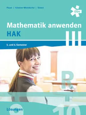 Pauer / Scheirer-Weindorfer / Simon |  Mathematik anwenden HAK 3, Lösungen | Buch |  Sack Fachmedien