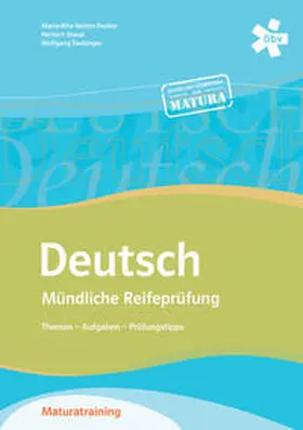 Helten-Pacher / Staud / Taubinger |  Deutsch – Mündliche Reifeprüfung: Themen – Aufgaben – Prüfungstipps | Buch |  Sack Fachmedien