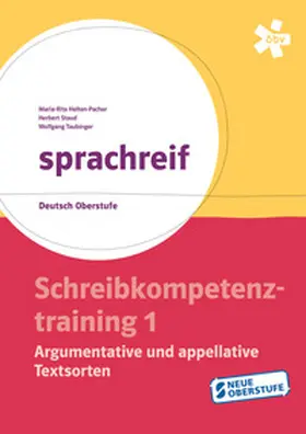 Helten-Pacher / Staud / Taubinger |  sprachreif, Schreibkompetenztraining 1: Argumentative und appellative Textsorten | Buch |  Sack Fachmedien