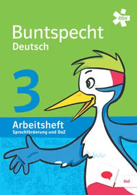 Müller, MSc |  Buntspecht Deutsch 3. Sprachförderung und DaZ, Arbeitsheft | Buch |  Sack Fachmedien