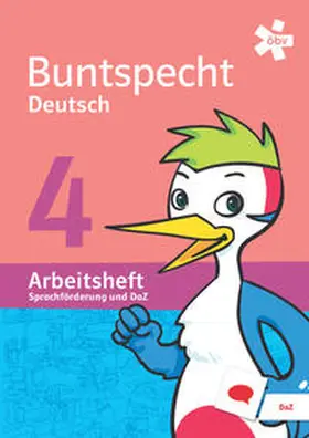 Müller, MSc |  Buntspecht Deutsch 4. Sprachförderung und DaZ, Arbeitsheft | Buch |  Sack Fachmedien