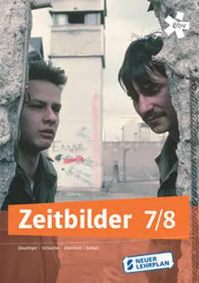 Staudinger / Scheucher / Ebenhoch |  Zeitbilder 7/8, Schülerbuch + E-Book | Buch |  Sack Fachmedien