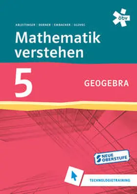 Ableitinger / Dorner / Embacher |  Mathematik verstehen 5. GeoGebra, Technologietraining | Buch |  Sack Fachmedien