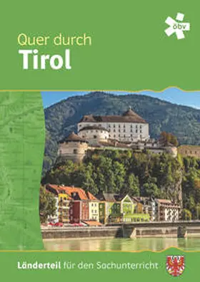 Pölzl, BEd. / Stessel-Hermanek / Riegler |  Quer durch Tirol, Länderteil | Buch |  Sack Fachmedien