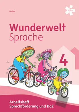 Müller, MSc / Müller |  Wunderwelt Sprache 4, Arbeitsheft Sprachförderung und DaZ | Buch |  Sack Fachmedien