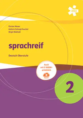 Hörbinger / Moser / Schragl-Fouchal |  sprachreif 2, Schülerbuch + E-Book | Buch |  Sack Fachmedien