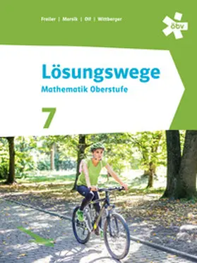 Freiler / Marsik / Olf |  Lösungswege Mathematik Oberstufe 7, Schulbuch + E-Book | Buch |  Sack Fachmedien