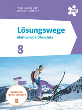 Freiler / Marsik / Mayer |  Lösungswege Mathematik Oberstufe 8, Schülerbuch + E-Book | Buch |  Sack Fachmedien