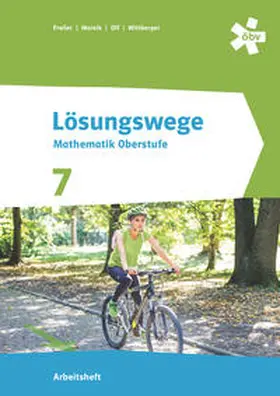 Freiler / Marsik / Olf |  Lösungswege Mathematik Oberstufe 7, Arbeitsheft + E-Book | Buch |  Sack Fachmedien