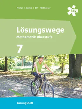 Freiler / Marsik / Olf |  Lösungswege Mathematik Oberstufe 7, Lösungen | Buch |  Sack Fachmedien