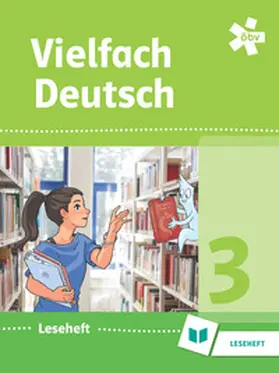 Arbter / Wegscheider-Protsch |  Vielfach Deutsch 3, Leseheft | Buch |  Sack Fachmedien