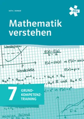 Koth / Dorner |  Mathematik verstehen Grundkompetenztraining 7, Arbeitsheft | Buch |  Sack Fachmedien