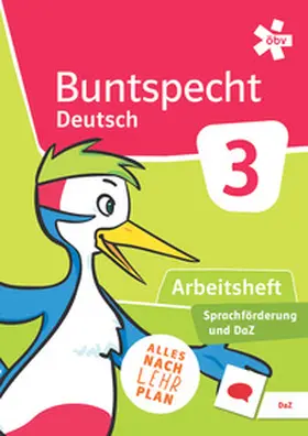 Müller, MSc |  Buntspecht Deutsch 3, Arbeitsheft Sprachförderung und DaZ | Buch |  Sack Fachmedien