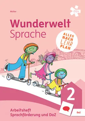 Müller, MSc / Müller |  Wunderwelt Sprache 2, Arbeitsheft Sprachförderung und DaZ | Buch |  Sack Fachmedien