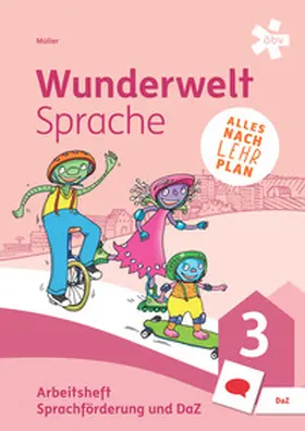 Müller, MSc |  Wunderwelt Sprache 3, Arbeitsheft Sprachförderung und DaZ | Buch |  Sack Fachmedien