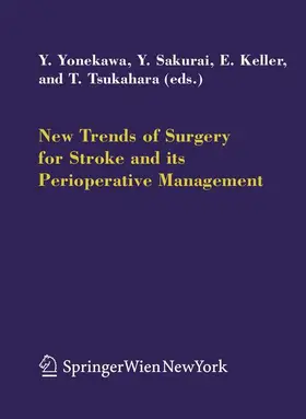 Yonekawa / Tsukahara / Sakurai |  New Trends of Surgery for Cerebral Stroke and its Perioperative Management | Buch |  Sack Fachmedien