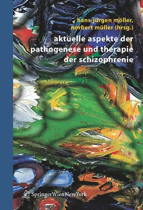Möller / Müller | Aktuelle Aspekte der Pathogenese und Therapie der Schizophrenie | E-Book | sack.de