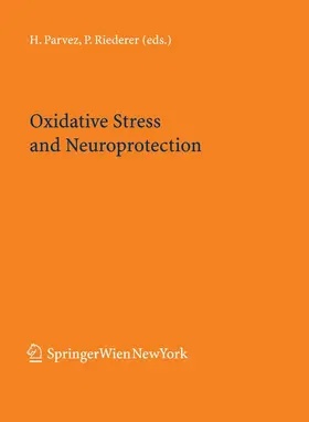 Parvez / Riederer |  Oxidative Stress and Neuroprotection | eBook | Sack Fachmedien