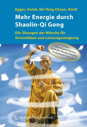 Egger / Zwick / Knoll |  Mehr Energie durch Shaolin-Qi Gong | Buch |  Sack Fachmedien