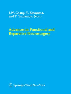 Chang / Katayama / Yamamoto |  Advances in Functional and Reparative Neurosurgery | eBook | Sack Fachmedien