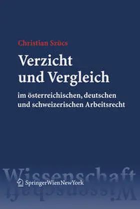 Szücs |  Verzicht und Vergleich im österreichischen, deutschen und schweizerischen Arbeitsrecht | eBook | Sack Fachmedien