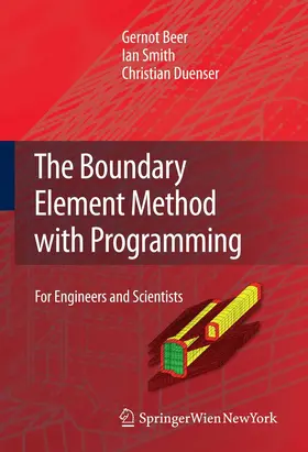 Beer / Smith / Duenser |  The Boundary Element Method with Programming | eBook | Sack Fachmedien