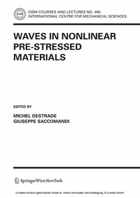 Destrade / Saccomandi | Waves in Nonlinear Pre-Stressed Materials | E-Book | sack.de