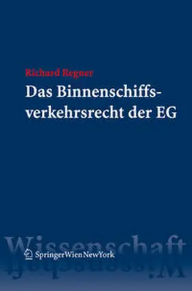 Regner |  Das Binnenschiffsverkehrsrecht der EG | eBook | Sack Fachmedien