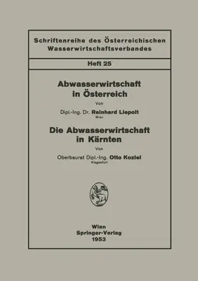 Koziel / Liepolt |  Abwasserwirtschaft in Österreich. Die Abwasserwirtschaft in Kärnten | Buch |  Sack Fachmedien