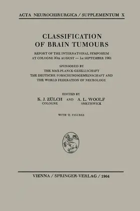 Zülch / Woolf |  Classification of Brain Tumours / Die Klassifikation der Hirntumoren | Buch |  Sack Fachmedien