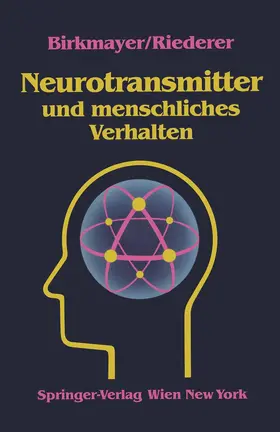 Riederer / Birkmayer |  Neurotransmitter und menschliches Verhalten | Buch |  Sack Fachmedien