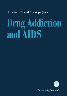 Loimer / Schmid / Springer |  Drug Addiction and AIDS | Buch |  Sack Fachmedien