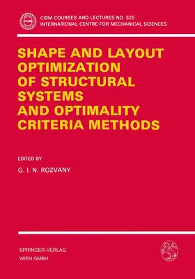 Rozvany | Shape and Layout Optimization of Structural Systems and Optimality Criteria Methods | Buch | 978-3-211-82363-7 | sack.de