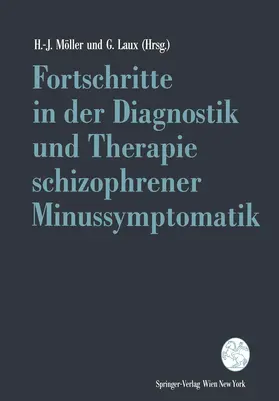 Laux / Möller | Fortschritte in der Diagnostik und Therapie schizophrener Minussymptomatik | Buch | 978-3-211-82547-1 | sack.de