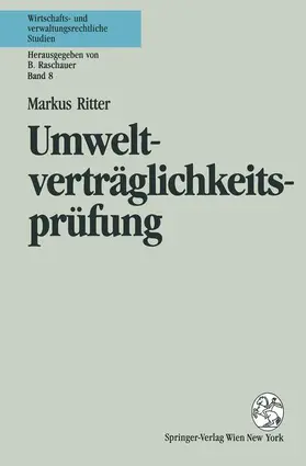 Ritter |  Umweltverträglichkeitsprüfung und konzentriertes Genehmigungsverfahren nach dem UVP-G | Buch |  Sack Fachmedien