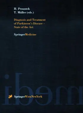 Przuntek / Müller |  Diagnosis and Treatment of Parkinson's Disease - State of the Art | Buch |  Sack Fachmedien