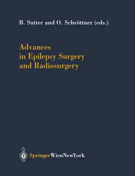 Schröttner / Sutter |  Advances in Epilepsy Surgery and Radiosurgery | Buch |  Sack Fachmedien