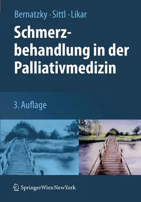 Bernatzky / Sittl / Likar |  Schmerzbehandlung in der Palliativmedizin | eBook | Sack Fachmedien