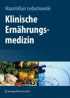 Ledochowski |  Klinische Ernährungsmedizin | Buch |  Sack Fachmedien